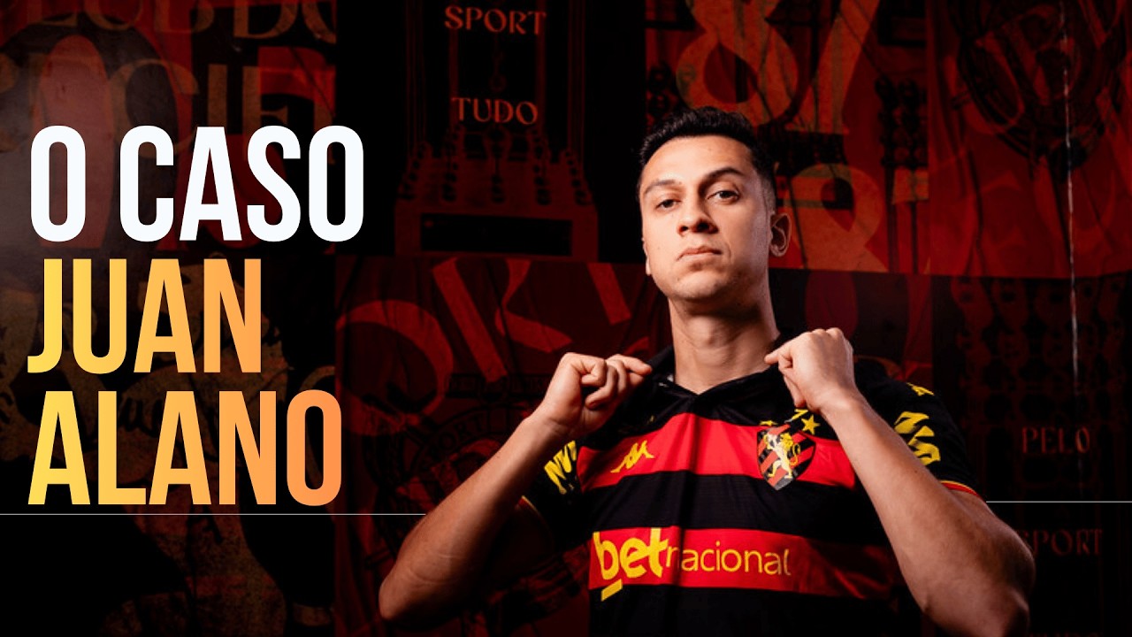 Tudo sobre as polêmicas envolvendo o caso Juan Alano, novo reforço do Sport