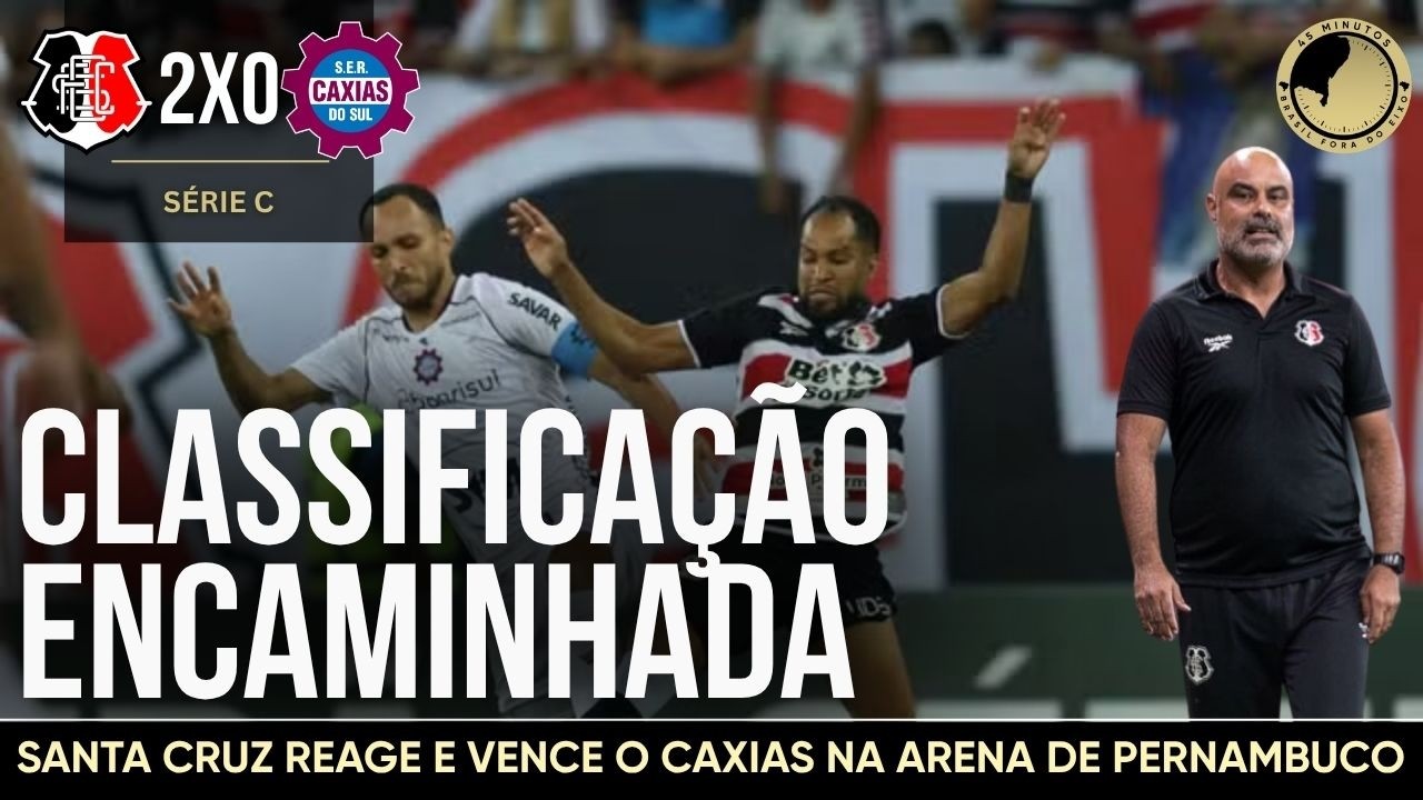 Santa Cruz 2 x 0 Caxias: Tricolor encaminha a classificação diante do seu torcedor