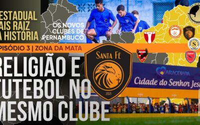 O Estadual mais raiz da história – Episódio 3: Clube e cidade unidos pelo futebol e pela religião