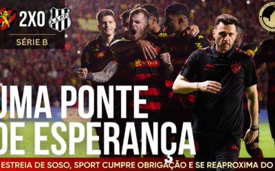 SPORT 2X0 PONTE PRETA | NA ESTREIA DE SOSO, LEÃO CUMPRE SUA OBRIGAÇÃO, REDUZ DISTÂNCIA PARA O G6.