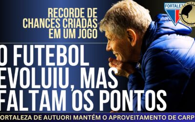 Fortaleza: Futebol de Autuori e pontuação de Carpini. Evolução ainda não se reflete em resultados