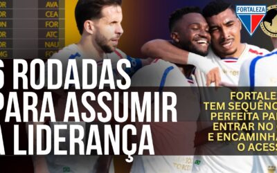 Fortaleza tem caminho aberto para o G2 e para a liderança. Time evolui e tabela permite crescimento