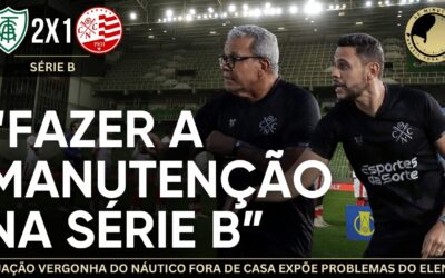 América-MG 2 x 1 Náutico – Fora o baile! Timbu tem início de jogo horrível e perde a invencibilidade