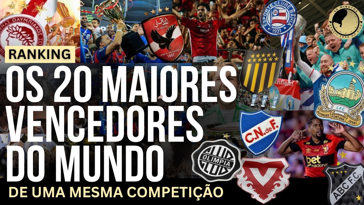 Ranking: Os 20 maiores vencedores do mundo de uma mesma competição; 10 clubes brasileiros na lista
