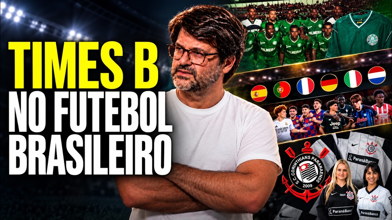 Times B no Brasil? A proposta de Bellintani e os clubes B históricos do futebol mundial