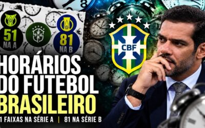 CBF quer mudar os horários do Brasileirão: 51 na Série A, 81 na B e a pressão das TV’s
